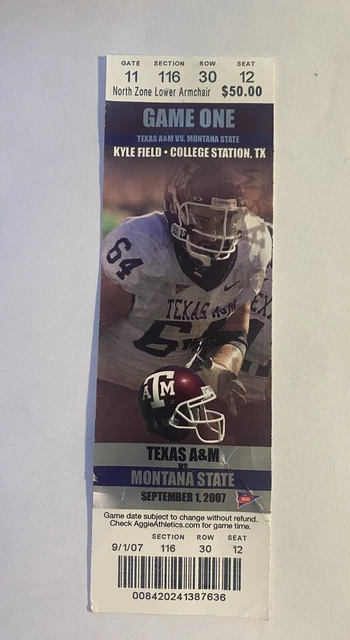 Texas A&M Aggies vs Montana State 9/1/07 NCAA College Football Full Ticket Stub