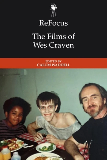 Refocus: the Films of Wes Craven by Calum Waddell Hardcover Book