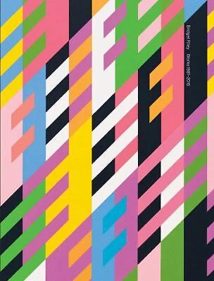 Bridget Riley: Works From 1981-2015 Hardcover Bridget Riley