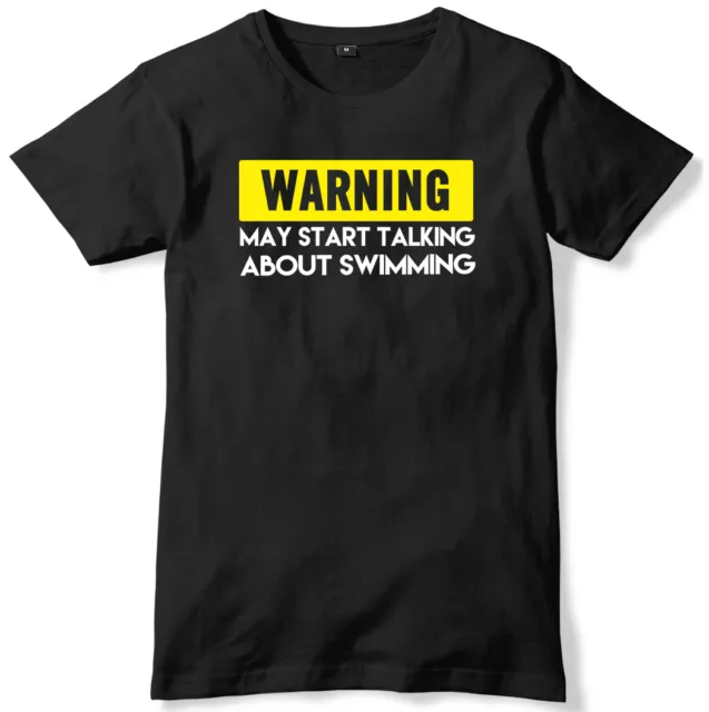 T-shirt unisex Warning May Start Talking About Swimming da uomo slogan divertente
