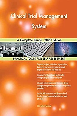 CLINICAL TRIAL MANAGEMENT System A Complete Guide - 2020 Edition ...