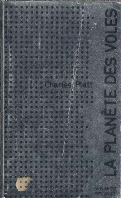 La planète des Voles - Charles Platt - Albin Michel 1973 [Etat correct]