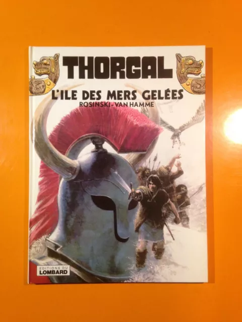 Rosinski/Van Hamme : Thorgal T2 : L'ile Des Mers Gelees!