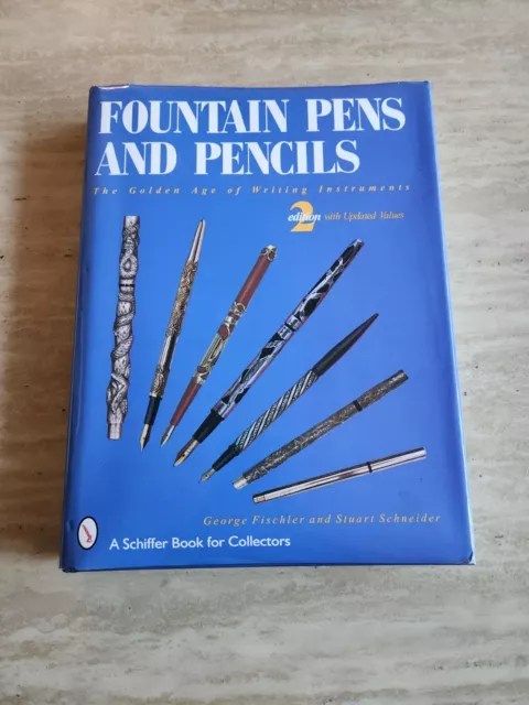 Fountain Pens and Pencils  By George Fischler And Stuart Schneider