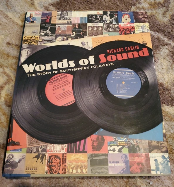 Worlds of Sound: The Story of Smithsonian Folkways Carlin, Richard Hc dj