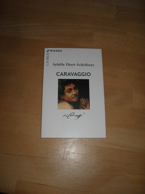 Caravaggio von Sybille Ebert-Schifferer (2021, Taschenbuch)