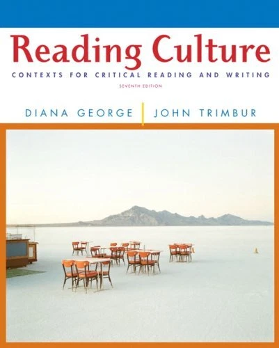 READING CULTURE: CONTEXTS FOR CRITICAL READING AND WRITING By Diana George VG