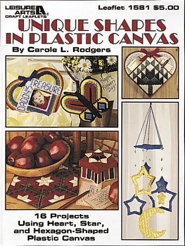 UNIQUE SHAPES IN PLASTIC CANVAS (LEISURE ARTS #1581) By Carole Rodgers