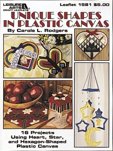 UNIQUE SHAPES IN PLASTIC CANVAS (LEISURE ARTS #1581) By Carole Rodgers