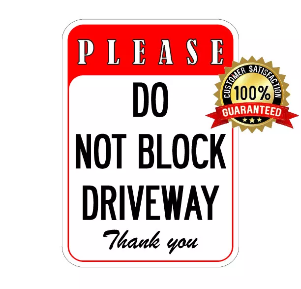 Please Do Not Block Driveway PVC sign warning No Parking Made in USA