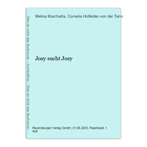 Josy sucht Josy Marchetta, Melina und Cornelia Holfelder-von der Tann 415967