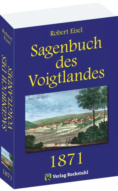 Sagenbuch des Voigtlandes 1871 | 1030 Sagen aus dem Vogtland | Robert Eisel