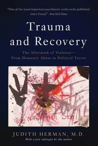 Trauma and Recovery: The Aftermath of Violence--From Domestic Abuse - ACCEPTABLE