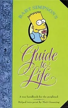 Bart Simpson's Guide to Life: A Wee Handbook for the Perpl... | Livre | état bon