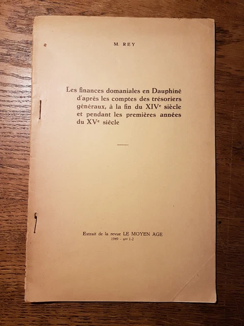 Les Finances Domaniales en Dauphiné par M. Rey 1949 - Économie - Grenoble