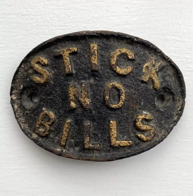 Antique Vintage Retro “Stick No Bills” Cast Iron Telegraph Pole Sign Not Enamel