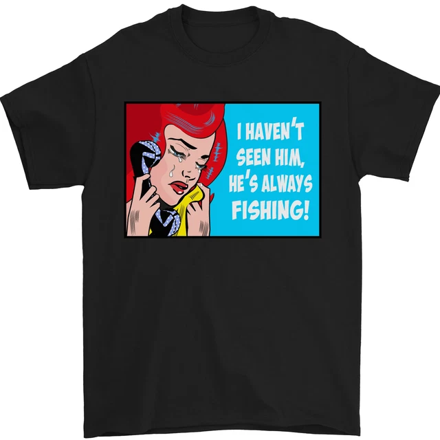 I Havent Visto Lui Pesca Divertente Pescatore Uomo T-Shirt 100% Cotone