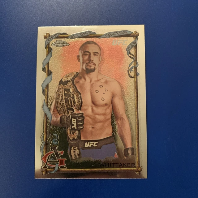 2025 TOPPS CHROME UFC Rob ROBERT WHITTAKER ALLEN & RÉFRACTEUR GINTER 