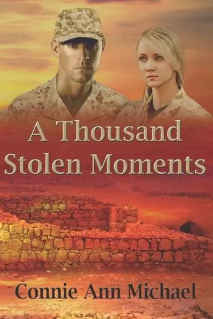 A Thousand Stolen Moments by Connie Ann Michael Paperback Book