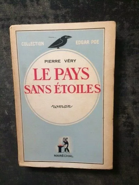 Pierre Very/Le Pays Sans Etoiles Collection Edgar Poe Marechal 1945 Eo