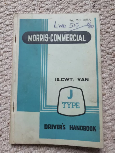 Morris Commercial J-Type 10 Cwt Van Original 1952 Owners Instruction Handbook
