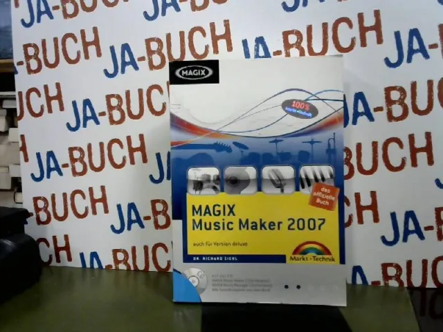 MAGIX Music Maker 2007 - das offizielle Buch, plus CD: auch für Version deluxe (