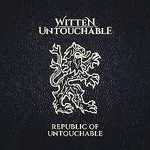 Republic Of Untouchable von Witten Untouchable | CD | Zustand sehr gut