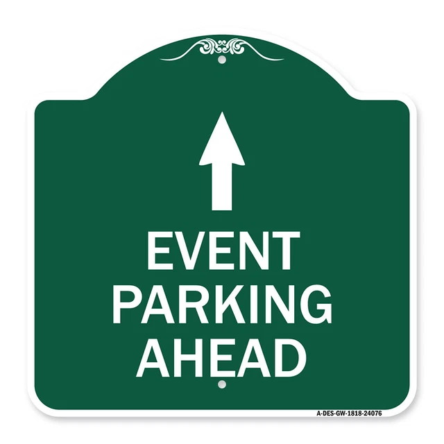 Designer Series - Event Parking Ahead Heavy Gauge Aluminum Architectural Sign
