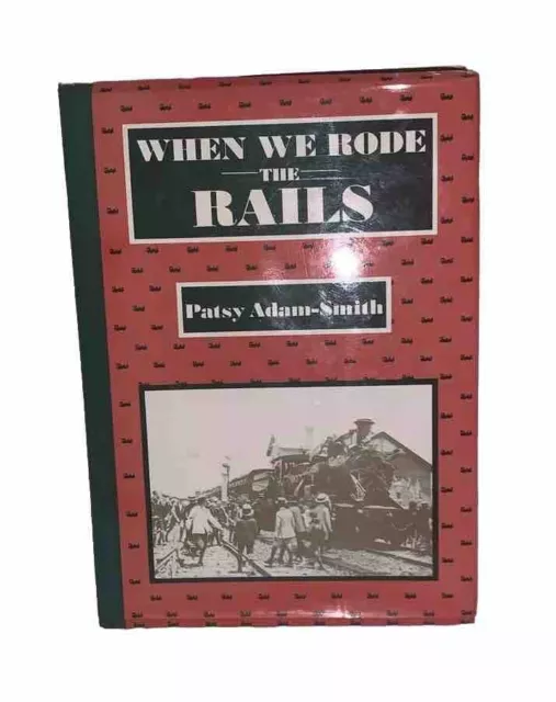 Patsy Adam- Smith ‘When We Road The Rails’. Lansdowne Press, 1983.