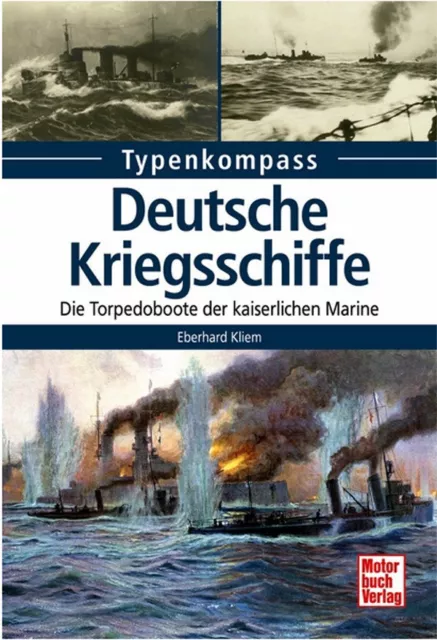 Kliem Typenkompass Deutsche Kriegsschiffe Torpedoboote der kaiserlichen Marine