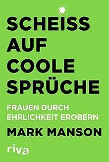 SCHEISS AUF COOLE Sprüche Frauen durch Ehrlichkeit erobern... Livre
