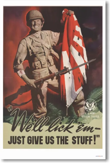 We'll Lick 'em Just Give Us the Stuff! NEW Vintage WW2 Army War Art Print POSTER