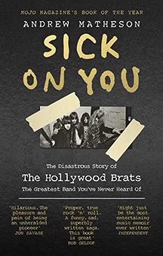 Sick On You: The Disastrous Story o..., Matheson, Andre