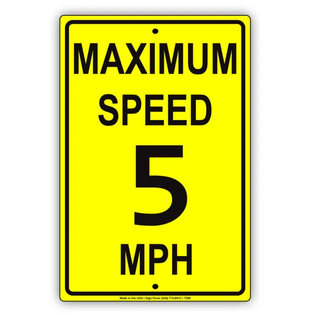 Maximum Speed Limit 5 MPH Notice Warning Aluminum Metal Sign