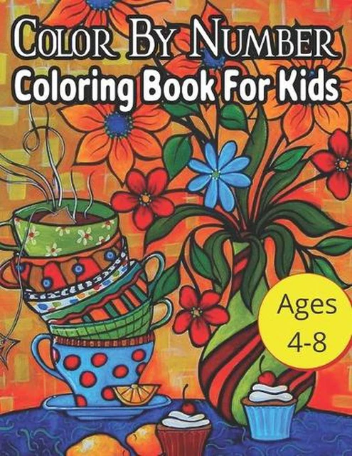 COLORING BOOK FOR Kids Color By Number Ages 8-12: Coloring Activity ...