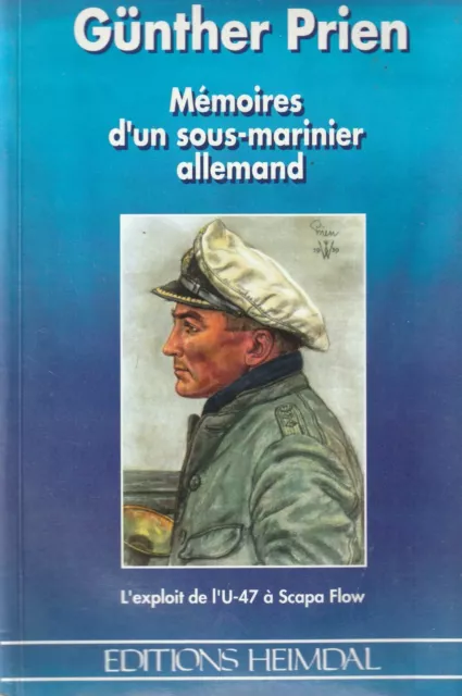 Memoires D'un Sous-Marinier Allemand De Günther Prien Editions Heimdal