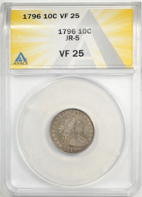 1796 10C Draped Bust Dime ANACS VF 25 Very Fine to Extra Fine JR 5 Variety