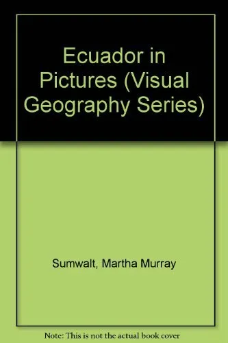 Ecuador in Pictures (Visual Geography Series) [Jun 01, 1979] Sumwalt, Martha Mu