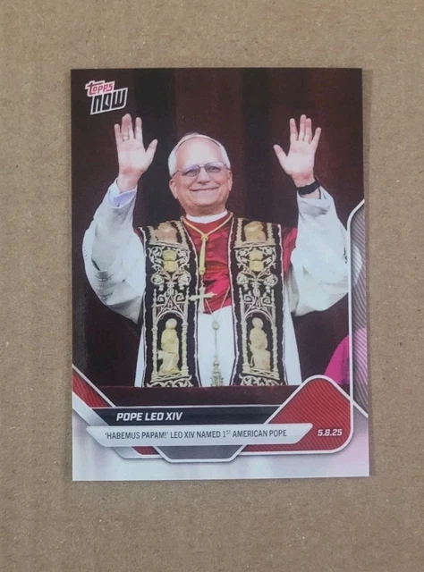 2025 Topps Now Rookie Card #POPE - Pope Leo XIV (1st American Pope)