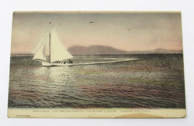 Sailing on Clear Lake CA Hand Colored Postcard 1908 Lake County