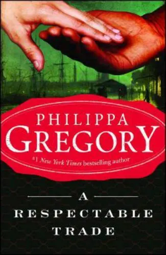 A Respectable Trade (Historical Novels) by Philippa Gregory  NEW