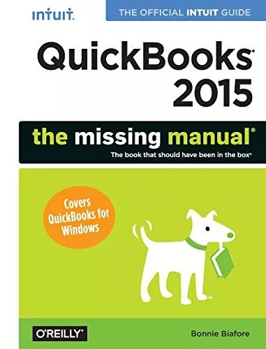 QuickBooks 2015: The Missing Manual: The Official Intuit Gu... by Bonnie Biafore