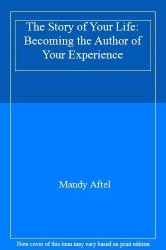 The Story of Your Life: Becoming the Author of Your Experienc .9