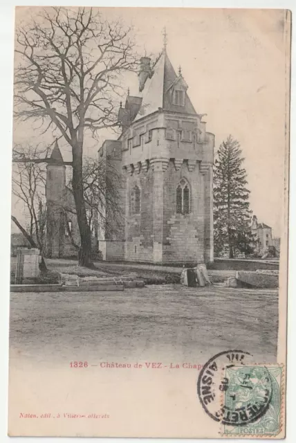 VEZ aux environs de VILLERS COTTERETS - Oise - CPA 60 - le Chateau la Chapelle