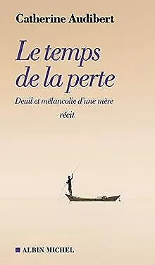 Le Temps de la perte: Deuil et mélancolie d'une mère von... | Buch | Zustand gut