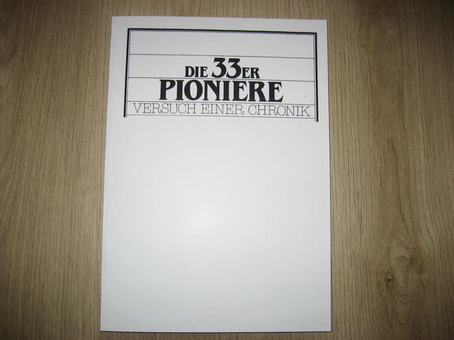 CHRONIK PIONIERBATAILLON 33, 33. InfDiv. 15. PanzerDivision