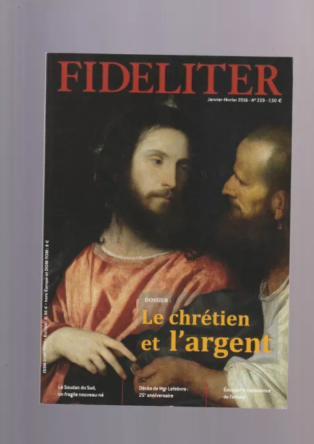 Revue Catholique  FIDELITER- Le Chrétien et l'Argent  N° 229  -c28