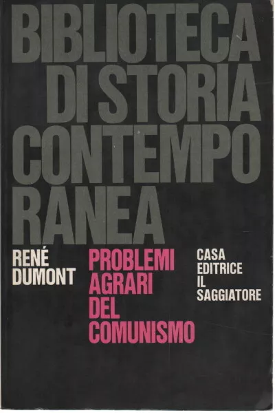 Problemi agrari del comunismo - René Dumont (Il Saggiatore) [1966]