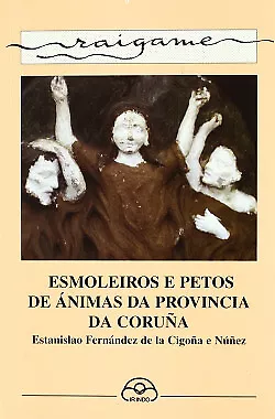 Esmoleiros e petos de ánimas da provincia da Coruña. NUEVO. Envío URGENTE