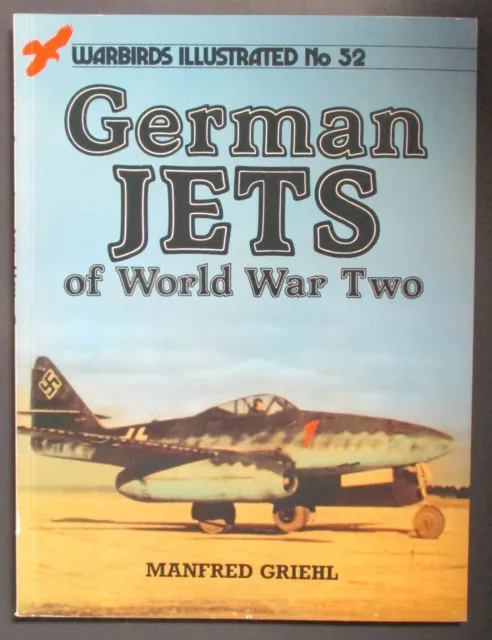 Warbirds Illustrated No. 52 German Jets of World War II - Pre Owned